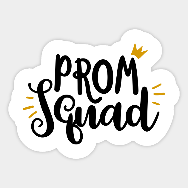 Prom Squad Prom Squad Sticker TeePublic